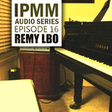 IPaintMyMind Audio Series: Episode 16 - Remy LBO