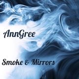 AnnGree - Smoke & Mirrors