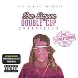Double Cup Chronicles (2012) Chopped N' Screwed Edition