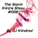 The Storm K4rd's Show #008