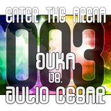 Enter The Arena 003: DuKa vs. Julio Cesar