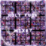 Holy Fuck Mix#7