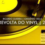 A REVOLTA do Vinyl 200 - 7 Setembro 2013 | com Ricardo Guerra