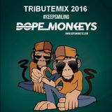 A Tributemix To DopeMonkeys 2016