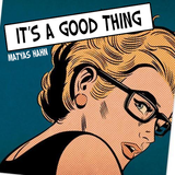 It's A Good Thing