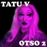 Tatu V - Otso 2