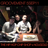 THE HIP HOP CHIP SHOP x NOUGOLD // 5SEP11