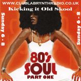 Kicking it Old Skool - CLR - Classic 80's Soul part 1