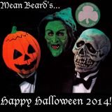 Mean Beard's Happy Halloween 2014!