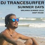 DJ TRANCESURFER -- DEEP HOUSE MIX -- SUMMER DAYS