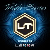 Lessa - LT Private Series_Episode 03 (28.03.2014)