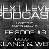 Art Style Techno I Next Level Podcast I Episode 8 I Guest - Klang & Wer