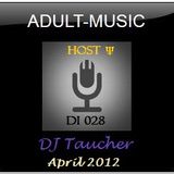 DJ Taucher -ADULT MUSIC ON DI 028- (April 2012)