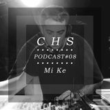 C.H.S Podcast #08 > Mi Ke