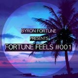 Byron Fortune - Fortune Feels #001
