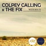 Colpey Calling x The Fix: Bolts