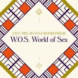 LIVE MIX 26-07-14 BONBONBAR W.O.S. World of Sex