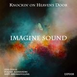 Imagine Sound - Knockin' оn Heaven's Door (Podcast 008)