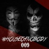 #HouseOfNobody 09