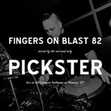 Pickster Live at Tokimonsta Show 11-17-15 - Fingers On Blast Mix Series #82