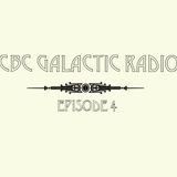CBC Galactic Radio Ep. 4