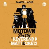 Dj Reverend P, Dj Matt, Orel1 & Kya @ Motown Party, Djoon, Saturday August 1st, 2015