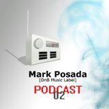 Deep And Bass Music Podcast 02 with Mark Posada
