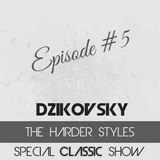 DeeJayDzikovsky In The Mix - The Harder Styles Special Classic SHOW Episode #5
