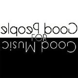 Good Music For Good People Podcast Show No.12