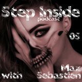 Step Inside Podcast #05 with: Max Sebastien (Slovenia)