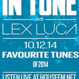 In Tune with Lex Luca - 10/12/14 HouseFM.net - Favourite Tunes Of 2014
