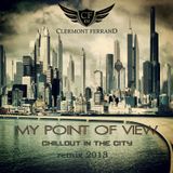 DJ Clermont Ferrand - MY POINT OF VIEW (chillout & lounge mix)