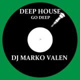 DJ MARKO VALEN - DEEP HOUSE - GO DEEP - BACK TO BACK RADIO