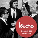 PillowTalk - Louche Podcast 098 (21-02-2012)