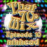 That '70s Mix - Episode 10