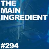 The Main Ingredient on East Village Radio - Episode #294 (June 24, 2015)