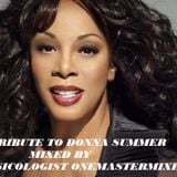 Tribute to Donna Summers by Musicologist OneMasterMixer