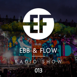 Ebb & Flow Radio 013