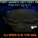 BEATPORT HOTTEST REMIX - PODCAST 03-10-14 - DJ GREG G IN THE MIX