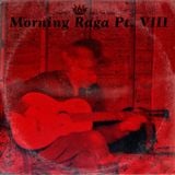 dfbm #83 - Morning Raga Pt. VIII
