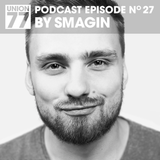 UNION 77 PODCAST EPISODE No. 27 BY SMAGIN