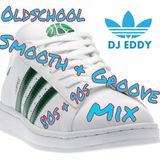 "Oldschool - Smooth & Groove Mix 80s & 90s" ( nonstop ) by DJ Eddy