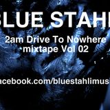 2am Drive To Nowhere mixtape Vol. 02