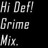Hi Def! Grime Mix.