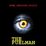 The_Fuelman_DPMX_SESSION_062612