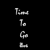Dj Greg-Time To Go