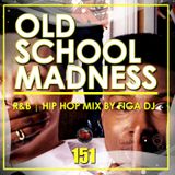 OLDSCHOOL MADNESS 151