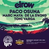 Toni Varga, Marc Maya, De La Swing, Paco Osuna - Live at Elrow, Wah Wah, BPM Festival (13-01-2016)