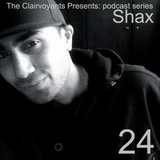 The Clairvoyants Presents - 24 Shax