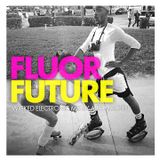 Fluor Future mixed by Alex Machín